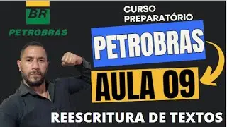[CURSO PETROBRAS 2024] AULA 09 | Reescritura de textos