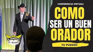 🔥AL GONZALEZ EL TEJANO-CONFERENCIA VIRTUAL 4 FEB 2025/COMO SER UN BUEN ORADOR!#algonzalezeltejano