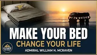 Make Your Bed by Admiral William McRaven | Discipline, Motivation & Life Lessons (Audio Summary)