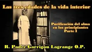 Tres edades de la vida interior. Parte 1.