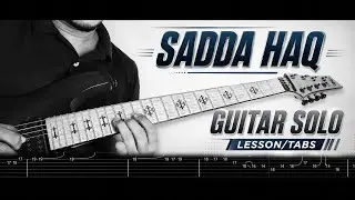 🎸 Sadda Haq Guitar Solo Lesson with Tabs | Rockstar