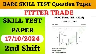 BARC Skill Test Question Paper | #barc_skill_test_fitter | #barc_skill_test_2024 | #barc_fiiter