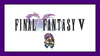 FF5 - Solo challenge #19, Beastmaster [Part 1]