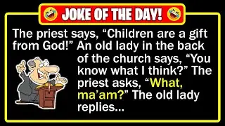 🤣 BEST JOKE OF THE DAY! - Kids are gifts from God - but one voice adds a twist... | Funny Dad Jokes