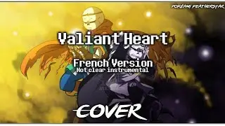 [Cover Bonus] Underverse : Valiant Heart (French Version) {Not clear instrumental}