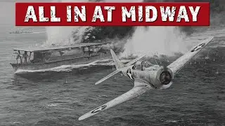 Midway: The Day the U.S. Navy Bet the Pacific on One Battle