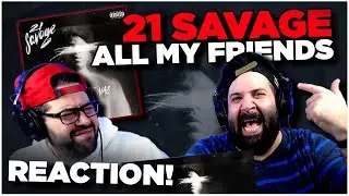 POSTY KILLING THE CHORUS!! 21 Savage - All My Friends (Official Audio) | JK BROS REACTION!!