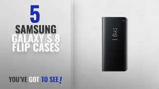 Samsung Galaxy S 8 Flip Cases [2018 Best Sellers]: Samsung EF-ZG955CBEGUS Galaxy S8+ S-View Flip