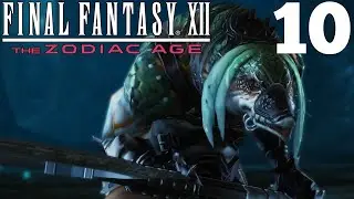 Final Fantasy XII #10: Yours & The Lhusu Mines