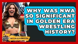 Why Was NWA So Significant In Golden Era Wrestling History? - Wrestling Entertainment News