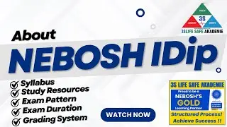 NEBOSH IDip Explained: Syllabus, Resources, Exam Pattern, Duration & Grading | 3S Life Safe Akademie