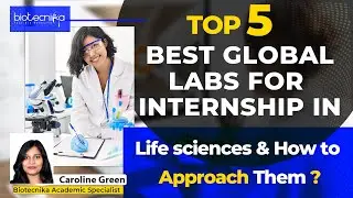 Top 5 Best Global Labs for Internship in Life sciences