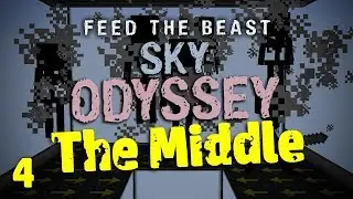FTB Sky Odyssey The Middle Ep. 4 Fast Wither Skeleton Farm