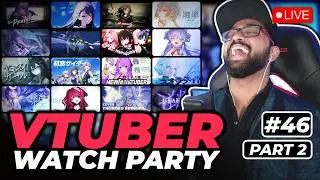 VTuber Watch Party! Reacting to YOUR VTuber Clips & Songs! #46 Part 2