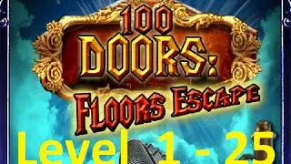100 Doors : Floors Escape - Level 1 - 25 - Tower 100 Floors (башня 100 этажей) Walkthrough
