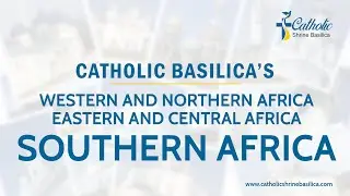 Catholic Shrine Basilicas of Africa: Western, Northern, Eastern, Central & Southern Africa