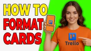 How To Format Text In Trello Card Descriptions (Simple Guide 2026)