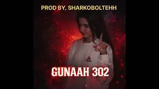 GUNAAH 302 😈🔥| DARK INDIAN TRAP TYPE BEAT | GANGSTA VIBE | PROD. BY  @Sharkoboltehh 