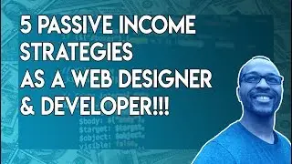 5 Passive Income Strategies for Web Designers and Developers