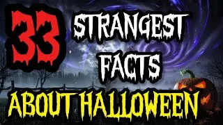 33 STRANGE Halloween Truths That&rsquo;ll Haunt Your Brain Forever