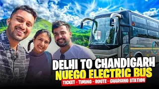 DELHI TO CHANDIGARH | NEUGO ELECTRIC BUS | SLEEPER AND SEMI SEMI SLEEPER | TICKET - TIMING - ROUTE