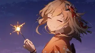 This song will show up when you need peace (Fireworks Version)