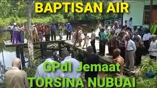 Baptisan Air GPdI Jemaat TORSINA NUBUAI, Pdt. M.B. MANIBURI, S.Th