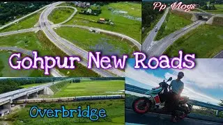 Gohpur New Roads ||  Overbridge || # Pp Vlogs # 2021 ||