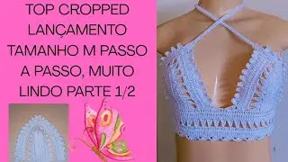TOP CROPPED LANÇAMENTO TAMANHO M PASSO A PASSO, PARTE 1/2 MUITO LINDO 