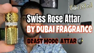 Swiss Rose Attar By Dubai Fragrance Review | Beast Mode Projection Attar Under 299 | #attar