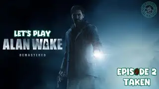 Let's Play: Alan Wake Remastered | Episode 2