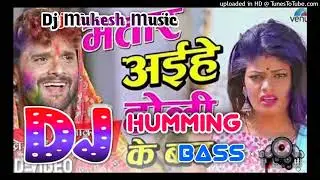 #Holi songs_Khesari Lal Yadav super hit songs #Humming bass DJ #Mukesh Music
