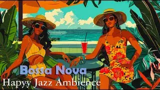 Latin Bossa Nova ~ Bossa Jazz Music to Enjoy Your Cup of Coffee ~ Bossa Nova BGM