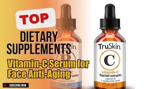 Top 10 Dietary Supplements about Vitamin-C Serum for Face Anti-Aging Top-rated of 2024