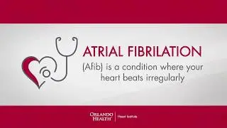 Orlando Health Heart Institute - Watchman Device for Atrial Fibrillation (AFib)