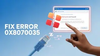 Fix Error Code 0x80070035 &ldquo;The Network Path Was Not Found&rdquo; on Windows 11 &ndash; Step-by-Step Tutorial!