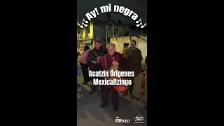 Ay! mi negra - Acatzin Or&iacute;genes Mexicaltzingo 🎶