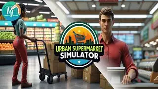 Urban Supermarket Simulator: Un magasin où tu fais cuire ton pain et plein d'autres trucs? Vraiment?