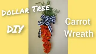 DOLLAR TREE CARROT WREATH | DOLLAR TREE EASTER DIY | DOLLAR TREE CRAFT WITH ME/SPRING WREATH