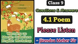 4.1 Please Listen | Poem | Questions & Answers | Class 9 | Warming up | English Workshop