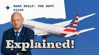 Mark Kelly: The Navy Pilot, Astronaut, and U.S. Senator &mdash; Explained!