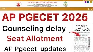 AP PGECET 2025 COUNSELING DELAY UPDATE | AP PGECET 2025 COUNSELING 