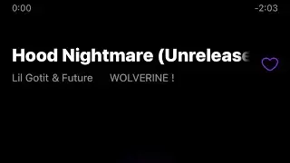 Lil Gotit & Future - Hood Nightmare (Unreleased)