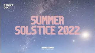 Summer Solstice 2022 with Penny Dix AstroCoach