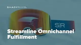 Omnichannel Fulfillment Made Easy: Shady Rays&rsquo; ShipHawk Story