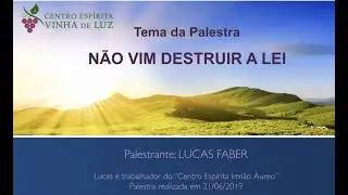 Tema  N&Atilde;O VIM DESTRUIR A LEI   por Lucas Faber