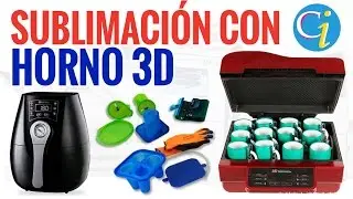 Sublimaci&oacute;n con Horno 3D: Todo lo que debes saber