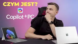 Czym jest Copilot+ PC?