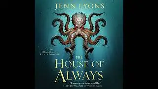 House of Always by Jenn Lyons | Full Audiobook