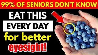 Want BETTER Vision Even At 90? Eat THIS Every Day | Senior Health